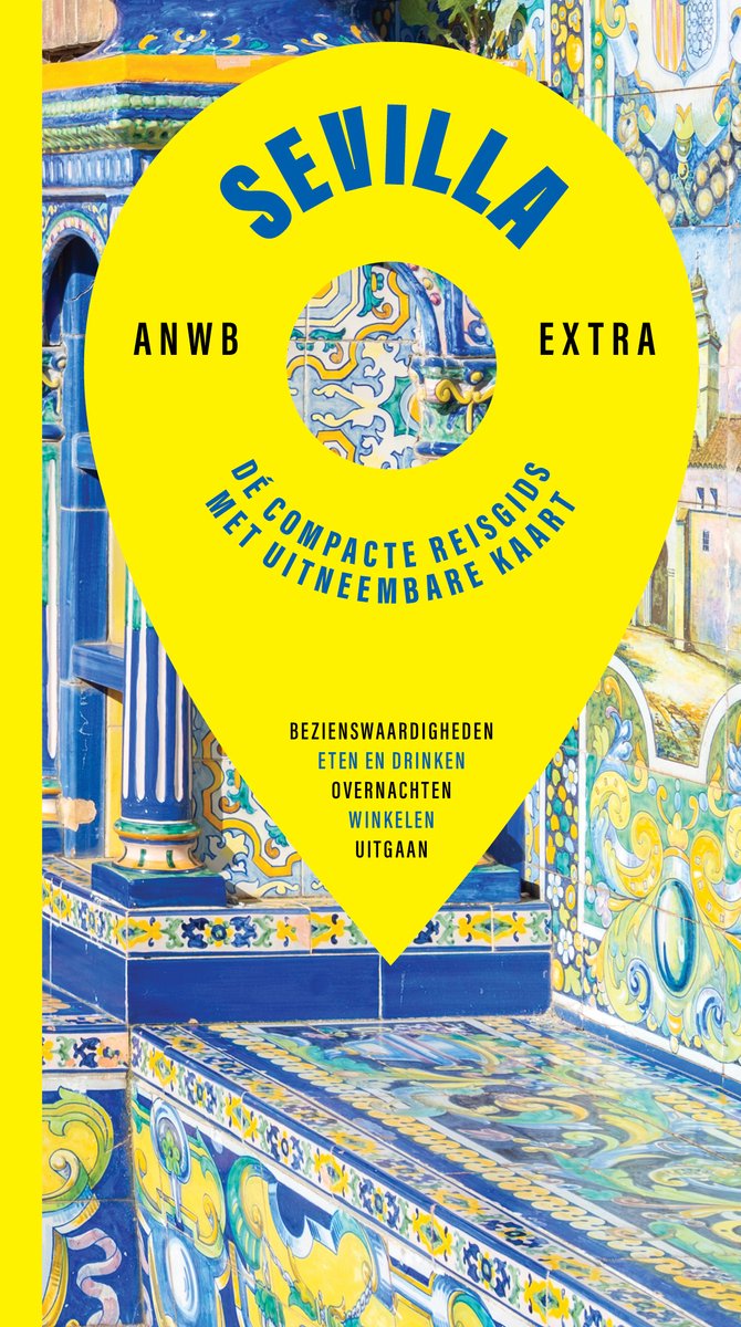 ANWB Extra reisgids Sevilla 9789018055714 ANWB ANWB Extra reisgidsjes Reisgidsen Sevilla & Cordoba ANWB Extra reisgids Sevilla 9789018055714 ANWB ANWB Extra reisgidsjes Reisgidsen Sevilla & Cordoba