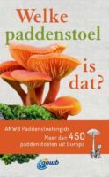 Welke paddenstoel is dat? 9789043940276 Andreas Gminder Kosmos ANWB Natuur  Natuurgidsen, Plantenboeken Europa