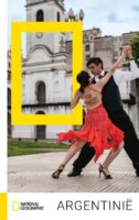 National Geographic Argentinië 9789043942720  National Geographic NL   Reisgidsen Argentinië