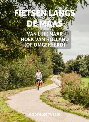 Fietsen langs de Maas | fietsgids Ad Snelderwaard 9789054725220 Ad Snelderwaard Elmar meerdaagse fietsroutes (NL)  Fietsgidsen, Meerdaagse fietsvakanties Nederland