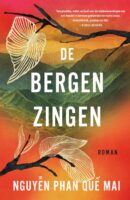 De bergen zingen | Nguyen Phan Que Mai 9789400519817 Nguyen Phan Que Mai Signatuur   Landeninformatie Vietnam