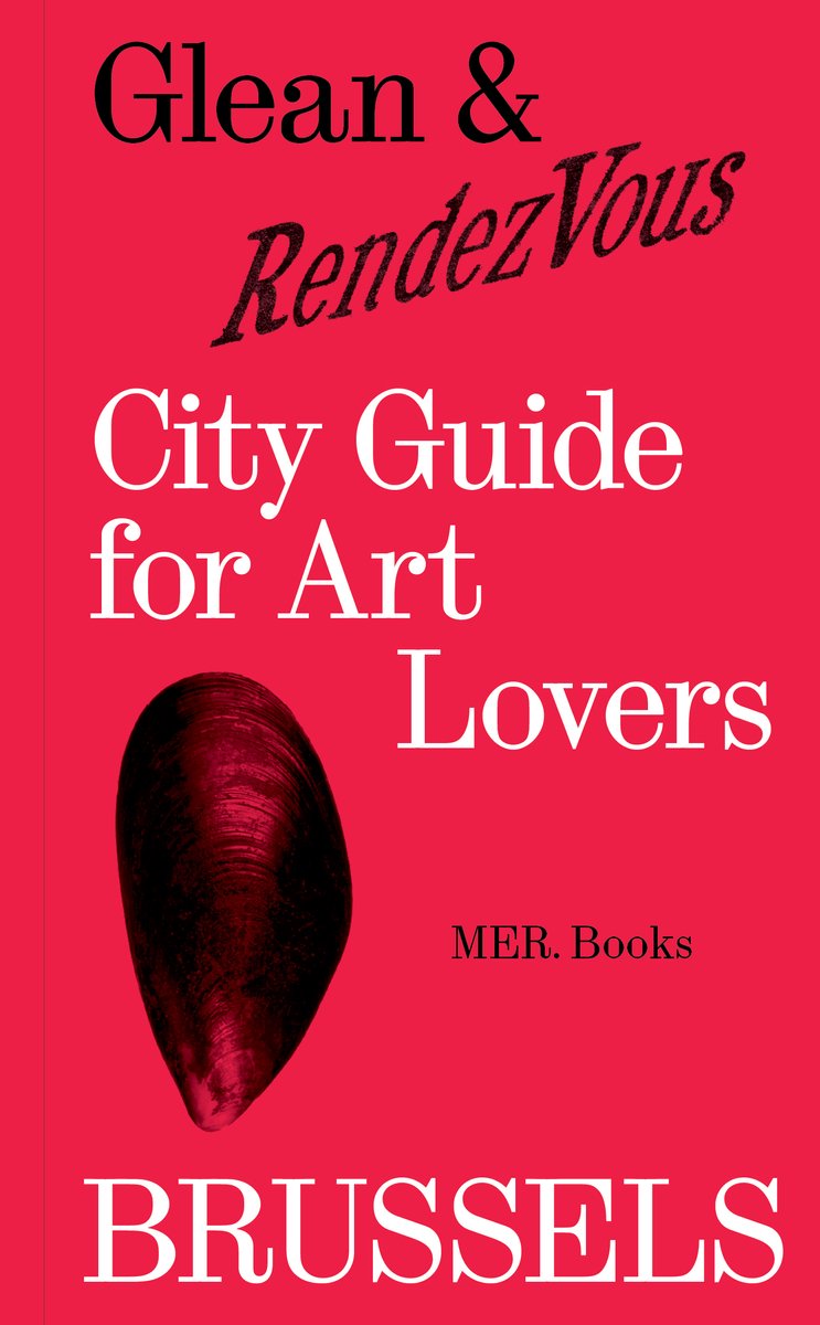 Brussels City Guide for Art Lovers 9789464788365 Kathleen Weyts Borgerhoff & Lamberigts Reisgidsen Brussel Brussels City Guide for Art Lovers 9789464788365 Kathleen Weyts Borgerhoff & Lamberigts Reisgidsen Brussel