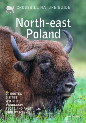Crossbill Guide Northeast Poland | natuurreisgids 9789491648441 Northeast Poland Crossbill Guides Nature Guides  Natuurgidsen Noordoost-Polen met Mazurië