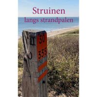 Struinen langs strandpalen | wandelgids 9789491899065 Martijn De Groot Anoda   Wandelgidsen Nederland