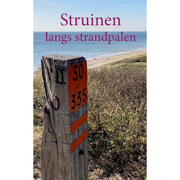 Struinen langs strandpalen | wandelgids 9789491899065 Martijn De Groot Anoda Wandelgidsen Nederland Struinen langs strandpalen | wandelgids 9789491899065 Martijn De Groot Anoda Wandelgidsen Nederland