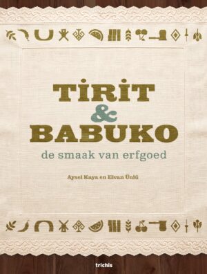 Tirit & Babuko 9789493421387 Aysel Kaya, Elvan Ünlü Trichis   Culinaire reisgidsen Nederland