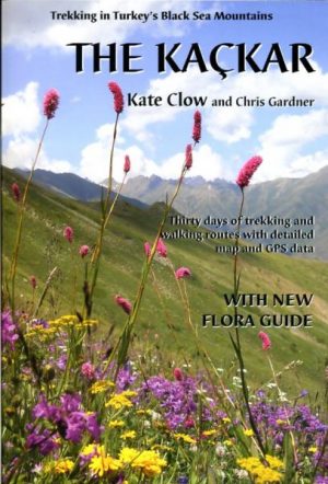 The Kaçkar (Kackar) 9780957154704 Kate Clow,Terry Richardson Upcountry   Meerdaagse wandelroutes, Wandelgidsen Turkije (overig), Anatolië, Cappadocië