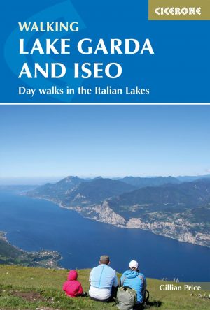 wandelgids Gardameer en Iseomeer | Walking Lake Garda and Iseo 9781786310248 Gillian Price Cicerone Press   Wandelgidsen Gardameer, Milaan, Lombardije, Italiaanse Meren