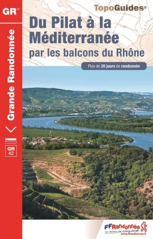 TG-411 du Pilat à la Méditerranée | wandelgids GR42 9782751408588  FFRP topoguides à grande randonnée  Meerdaagse wandelroutes, Wandelgidsen Zuidoost-Frankrijk