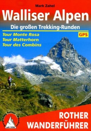 wandelgids Walliser Alpen Rother Wanderführer 9783763344277 Mark Zahel Bergverlag Rother RWG  Meerdaagse wandelroutes, Wandelgidsen Wallis