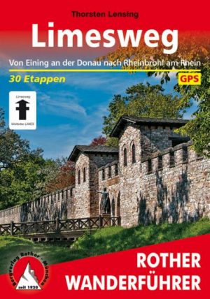 wandelgids Limesweg Rother Wanderführer 9783763344321  Bergverlag Rother RWG  Lopen naar Rome, Meerdaagse wandelroutes, Wandelgidsen Duitsland