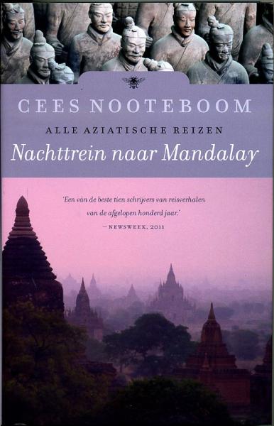 Nachttrein naar Mandalay 9789023466017 Cees Nooteboom Bezige Bij   Reisverhalen & literatuur, Treingidsen en verhalen Azië