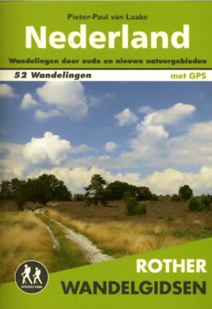 Rother wandelgids Nederland 9789038921310 Pieter-Paul van Laake Elmar RWG  Wandelgidsen Nederland