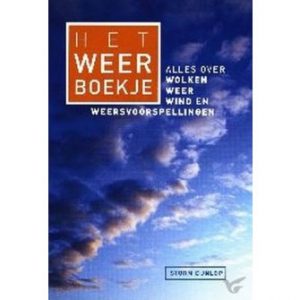 Het Weerboekje 9789059201002 Storm Dunlop Veltman   Landeninformatie Reisinformatie algemeen