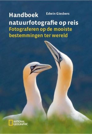 Handboek natuurfotografie op reis 9789059566576 Edwin Giesbers Fontaine   Fotoboeken Wereld als geheel