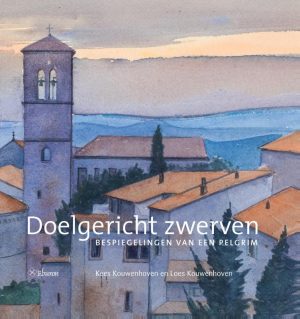 Doelgericht zwerven 9789059727946 Kees Kouwenhoven, Loes Kouwenhoven (aquarellen) Eburon   Lopen naar Rome, Meerdaagse wandelroutes, Wandelreisverhalen Europa