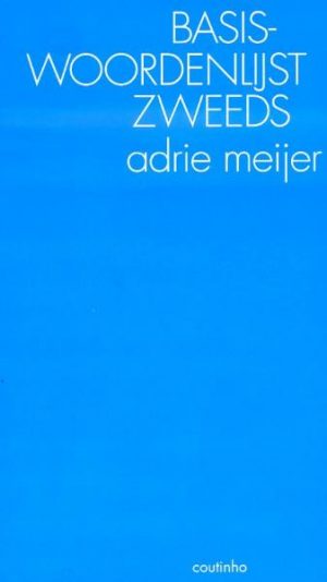 Basiswoordenlijst Zweeds 9789062839841  Coutinho   Taalgidsen en Woordenboeken Zweden