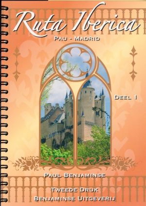 Ruta Iberica: deel 1: Pau - Madrid (Benjaminse fietsgids) 9789077899182 Paul Benjaminse Benjaminse Uitgeverij Onbegrensd Fietsen  Fietsgidsen, Meerdaagse fietsvakanties Spanje