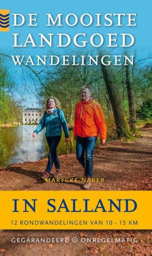 wandelgids De Mooiste Landgoed Wandelingen in Salland 9789078641599 Marycke Naber Gegarandeerd Onregelmatig   Wandelgidsen Kop van Overijssel, Vecht & Salland