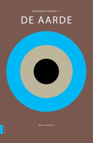 Elementaire Deeltjes De Aarde 9789089646088  Amsterdam University Press Elementaire Deeltjes  Landeninformatie Wereld als geheel