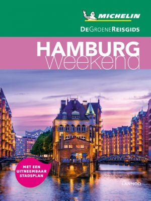 Michelin Groene Reisgids Weekend Hamburg 9789401457194  Michelin Michelin Groene Gids Weekend  Reisgidsen Hamburg