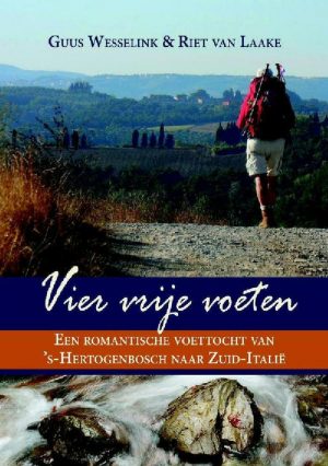 Vier vrije voeten | Guus Wesselink en Riet van Laake 9789402210712 Guus Wesselink en Riet van Laake Guus Wesselink   Lopen naar Rome, Meerdaagse wandelroutes, Wandelreisverhalen Europa
