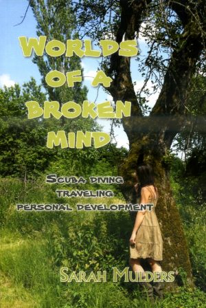 Worlds of a broken mind 9789402217902 Sarah Mulders Boekscout   Reisverhalen & literatuur Thailand