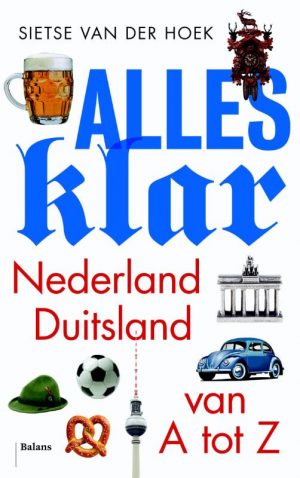 Alles Klar | Sietse van der Hoek 9789460031151 Sietse van der Hoek Balans   Landeninformatie Duitsland