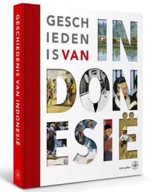 Geschiedenis van Indonesië 9789462492554 Leo Dalhuisen Walburg Pers   Historische reisgidsen, Landeninformatie Indonesië