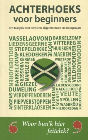 Achterhoeks voor beginners 9789492821072  Het Zwarte Schaap   Taalgidsen en Woordenboeken Gelderse IJssel en Achterhoek