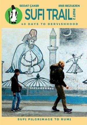 Sufi Trail - part 2 9789492953025 Iris Bezuijen en Sedat Çakir Iris Bezuijen en Sedat Çakir   Meerdaagse wandelroutes, Wandelgidsen Turkije