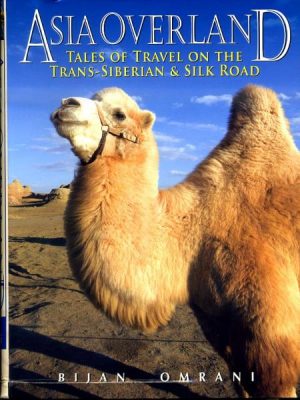 Asia Overland | Bijan Omrani 9789622178113 Bijan Omrani Odyssey   Reisverhalen & literatuur Azië
